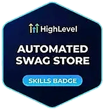 HighLevel Automated Swag Store skills badge